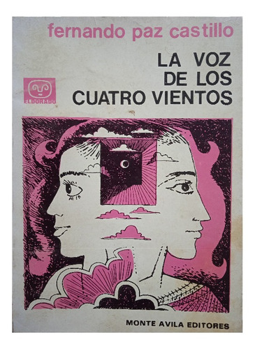 La Voz De Los Cuatro Vientos (poesía)  Fernando Paz Castillo