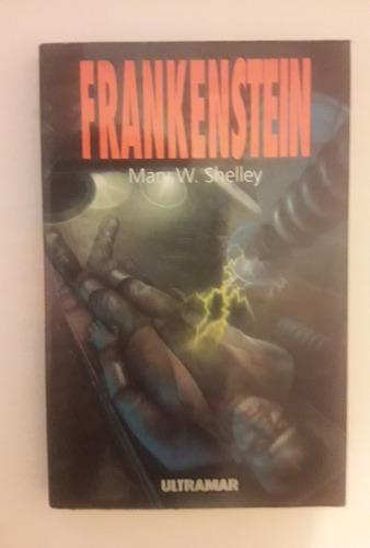 Frankenstein    Mary W. Shelley