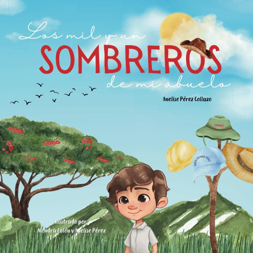 Libro: Los Mil Y Un Sombreros De Mi Abuelo (spanish Edition)