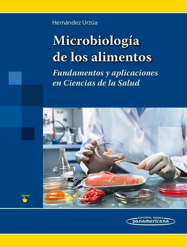 Microbiologia De Los Alimentos: Fundamentos Y Aplicaciones E