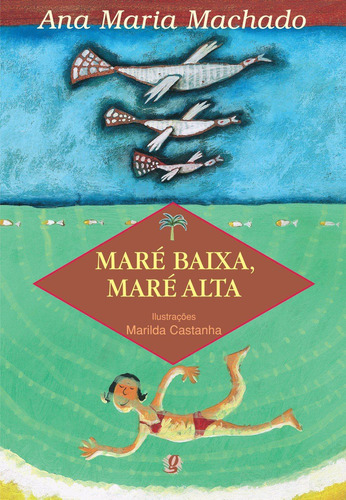 Maré Baixa, Maré Alta, de Machado, Ana Maria. Série Ana Maria Machado Editora Grupo Editorial Global, capa mole em português, 2002