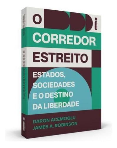 O Corredor Estreito: Estados, Sociedades E O Destino Da Liberdade, De Acemoglu, Daron / Robinson, James A.. Editora Intrínseca, Capa Mole Em Português