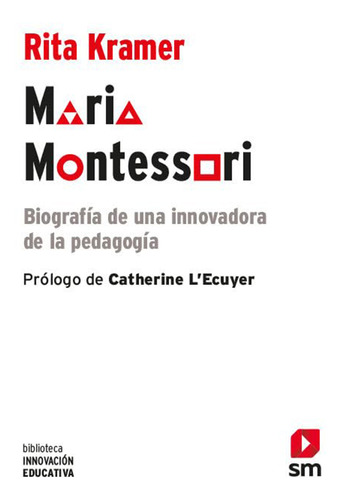 Libro María Montessori - Rita Kramer Pedagogia  L'ecuyer