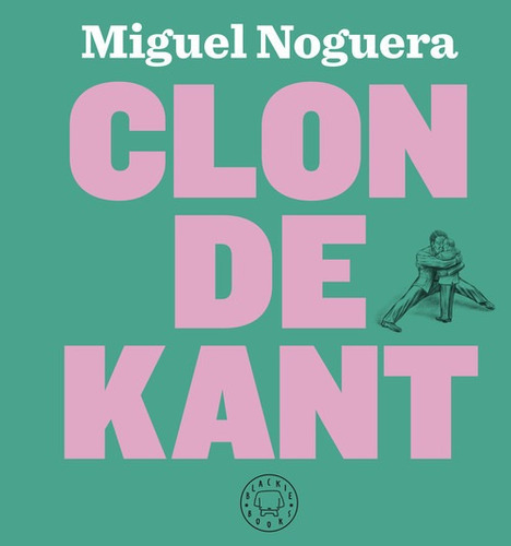 Libro Clon De Kant - Noguera, Miguel