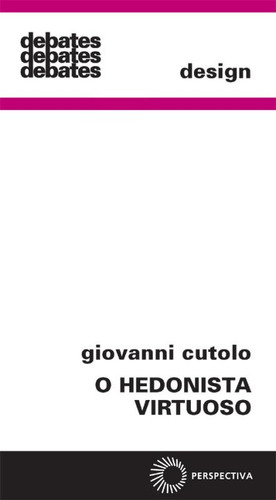 Hedonista virtuoso, de Cutolo, Giovanni. Debates Editorial Editora Perspectiva Ltda., capa mole em português, 2012