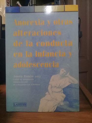 Anorexia Y Otras Alteraciones - Josep Tomas