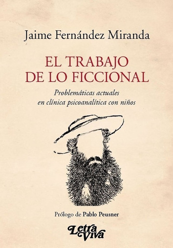 El Trabajo De Lo Ficcional - Fernandez Miranda, Jaime -lv