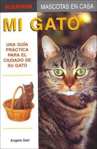 Mi Gato Mascotas En Casa-angela Gair - Es