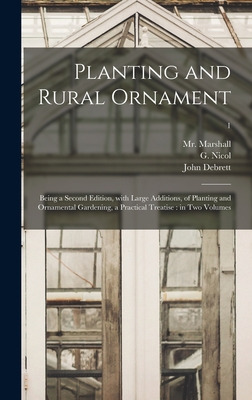 Libro Planting And Rural Ornament: Being A Second Edition...