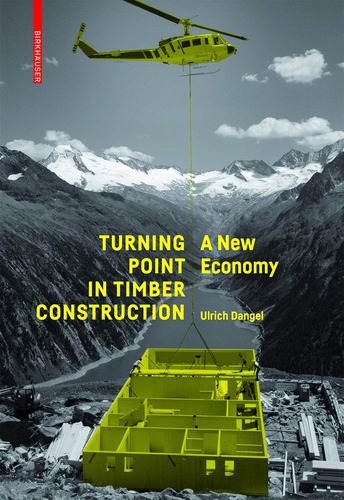 Libro: Turning Point In Timber Construction: A New Economy