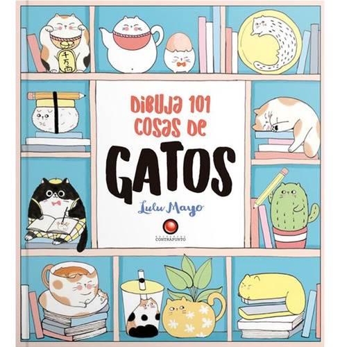 Dibuja 101 Cosas De Gatos - Lulu Mayo