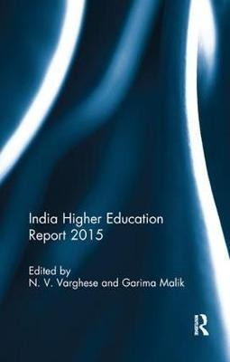 India Higher Education Report 2015 - N. V. Varghese