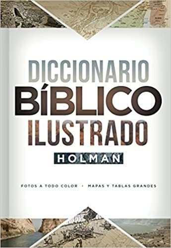 Diccionario Bíblico Ilustrado Holman (spanish Edition)