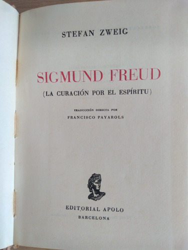 Sigmund Freud. La Curación Por El Espíritu. Stefan Sweig.