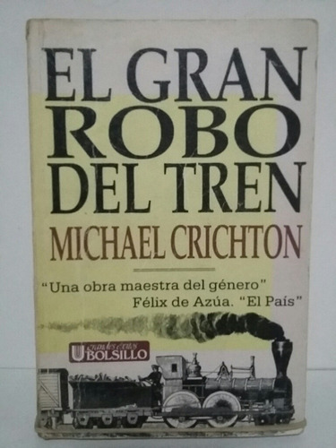 El Gran Robo Del Tren. Por Michael Crichton.