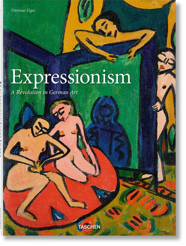 Expressionism - A revolution in German art, de Dietmar Elger. Editora Paisagem Distribuidora de Livros Ltda., capa dura em inglês, 2018