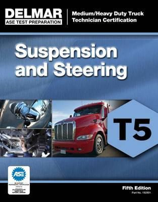 Ase Test Preparation - T5 Suspension And Steering - Delma...