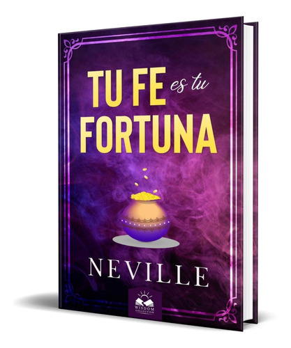 Libro Tu Fe Es Tu Fortuna - Marcela A Allen [ Original ]