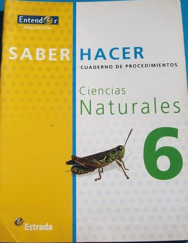 Naturales 6º Entender, De Soni Ensabella Venero. Editorial Estrada, Tapa Blanda, Edición 1 En Español, 2007