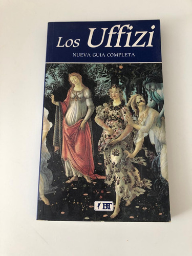 Los Uffizi - Nueva Guia Completa De La Galeria De Los Ufizzi (Usado)