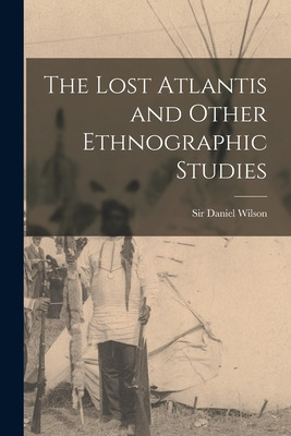 Libro The Lost Atlantis And Other Ethnographic Studies [m...