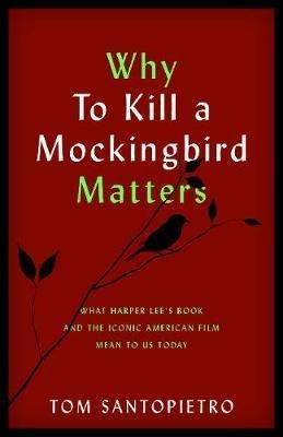 Why To Kill A Mockingbird Matters : What Harper Lee's Boo...