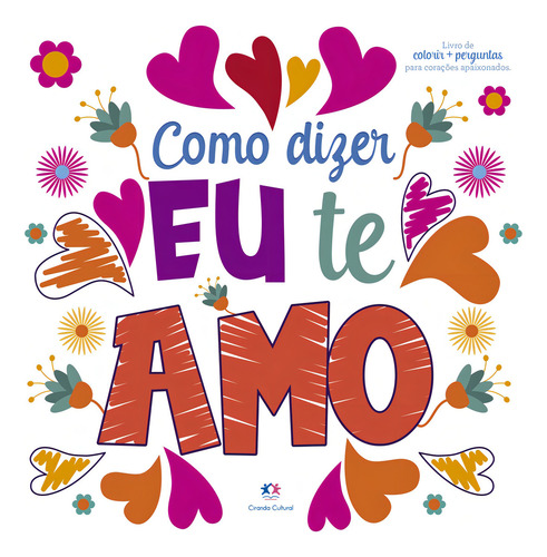 Como Dizer Eu Te Amo de Editora Ciranda Cultural Editora capa mole em português 2021
