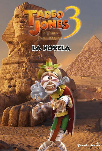 Libro Tadeo Jones 3. La Novela - Mediaset Espaã¿a Comunic...