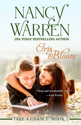 Libro Iris In Bloom, Take A Chance, Book Two - Warren, Na...