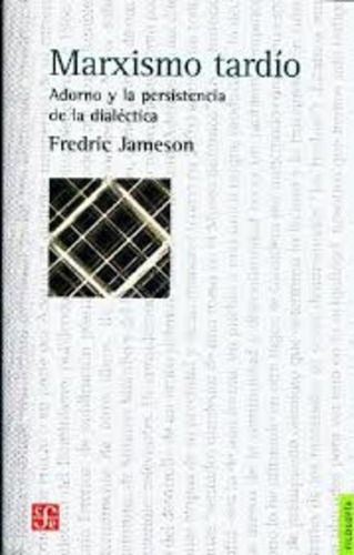 Marxismo Y Tardio - Fredric Jameson