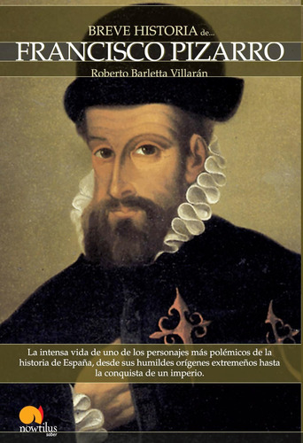 Libro: Breve Historia De Francisco Pizarro (spanish Edition)