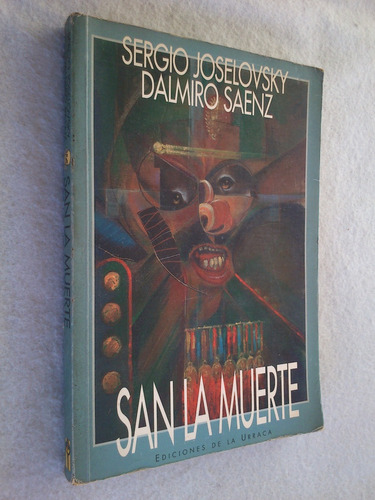 San La Muerte - Sergio Joselovsky / Dalmiro Saenz