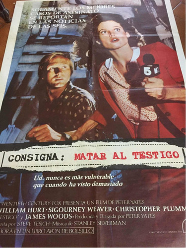 Poster Matar Al Testigo Sigourney Weaver W. Hurt 1981