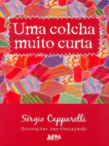 Uma Colcha Muito Curta, De Capparelli, Sergio. Editora L±, Capa Mole Em Português