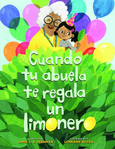 Libro: Cuando Tu Abuela Te Regala Un Limonero (spanish Editi