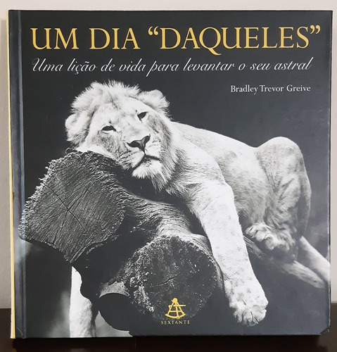 Um Dia Daqueles - Uma Lição De Vida Para Levantar Seu Astral