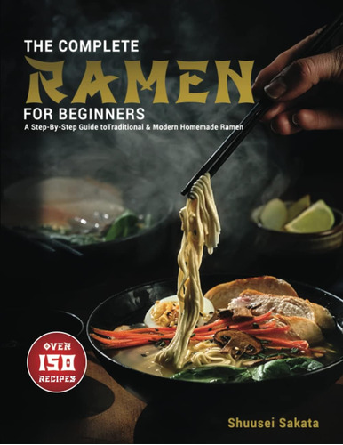 Libro: The Complete Ramen For Beginners: A Step-by-step Guid