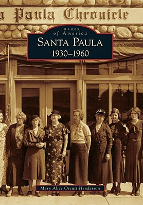 Libro Santa Paula 1930-1960 - Orcutt Henderson, Mary Alice