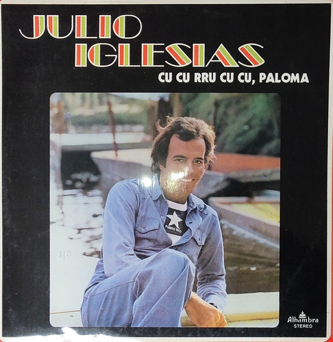 Vinilo Lp De Julio Iglesias Cu Cu Rru Cu Cu Paloma (xx1145 