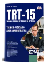 Comprar Apostila Completa Técnico Judiciário - Área Administrativa Do Tribunal Regional Do Trabalho De São Paulo - Trt 15a Região 2024 - Editora Opção