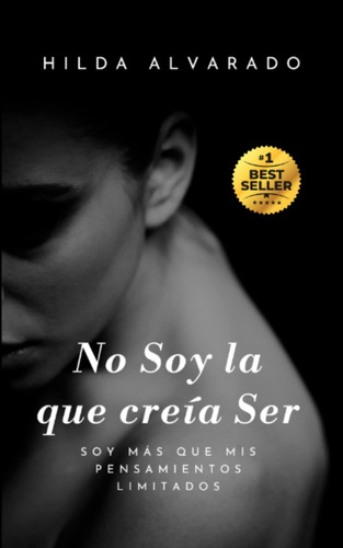 Libro: No Soy La Que Creía Ser: Soy Más Que Mis Pensamientos