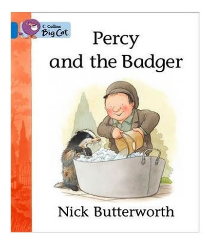 Percy And The Badger: Percy And The Badger, De Butterworth, Nick. Editora Collins, Capa Mole, Edição 1 Em Português