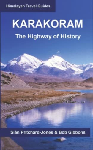 Karakoram: The Highway Of History (himalayan Travel Guides), De Pritchard-jones, Sian. Editorial Oem, Tapa Blanda En Inglés