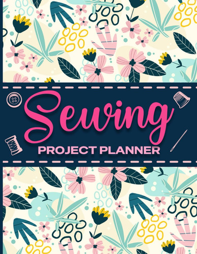 Libro: Sewing Project Planner: A Fashionable Organizer For T
