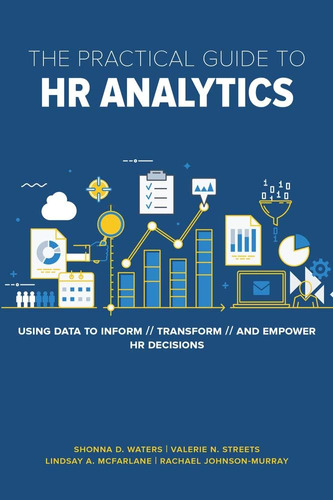 Libro: The Practical Guide To Hr Analytics: Using Data To In