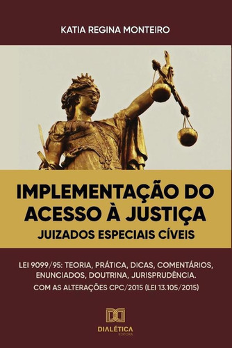 Implementação Do Acesso À Justiça, De Kátia Regina Monteiro. Editorial Dialética, Tapa Blanda En Portugués, 2019
