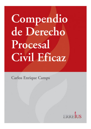 Compendio De Derecho Procesal Civil Eficaz - Camps, Carlos E