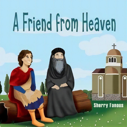 A Friend From Heaven, De Sherry Fanous. Editorial St Shenouda Press, Tapa Blanda En Inglés