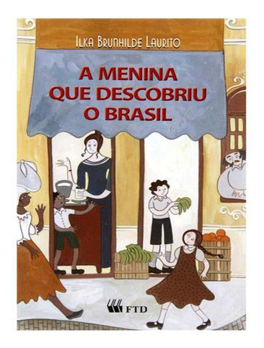 A Menina Que Descobriu O Brasil