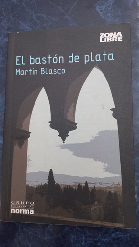 El Bastón De Plata. Martín Blasco. Kapeluz (Usado)